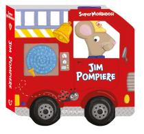 Jim pompiere. Supermorbidosi. Ediz. illustrata edito da Crealibri