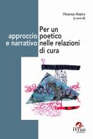 Per un approccio poetico e narrativo nelle relazioni di cura edito da Pensa Multimedia