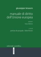 Manuale di diritto dell'Unione Europea vol.1 di Giuseppe Tesauro edito da Editoriale Scientifica