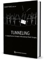 Tunneling. A comprehensive concept in periodontal plastic surgery di Vincent Ronco edito da Quintessenza