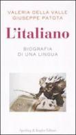 L' italiano di Valeria Della Valle, Giuseppe Patota edito da Sperling & Kupfer