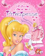Mi diverto e gioco con le principesse. 48 pagine ricche di giochi e attività! edito da Edizioni del Baldo