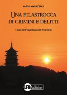 Una filastrocca di crimini e delitti. I casi dell'investigatore Tombolo di Fabio Marazzoli edito da LFA Publisher