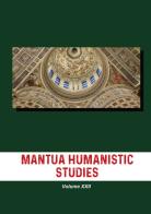 Mantua humanistic studies vol. 22 edito da Universitas Studiorum