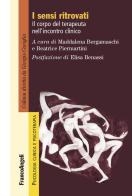 I sensi ritrovati di Maddalena Bergamaschi, Beatrice Piermartini edito da Franco Angeli
