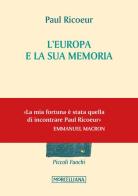 L' Europa e la sua memoria di Paul Ricoeur edito da Morcelliana