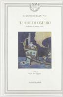 L' iliade. Tradotta in versi dal greco da Giacomo Casanova di Omero edito da Novecento