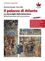 Il palazzo di Atlante. Per le Scuole superiori. Con ebook. Con espansione online vol.1B di Riccardo Bruscagli, Gino Tellini edito da D'Anna