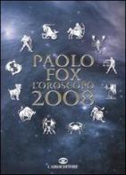 L' oroscopo 2008 di Paolo Fox edito da Cairo Publishing