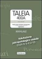 Taleia. 400 A. Test for axial evaluation and interview (for clinical, personnel and guidance) Applications. Con CD-ROM di Lucia Boncori edito da Centro Studi Erickson