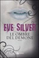 Le ombre del demone di Eve Silver edito da Leggereditore