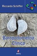 Baropodometria clinica di Riccardo Schiffer edito da Medea