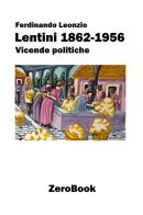 Lentini 1892-1956. Vicende politiche di Ferdinando Leonzio edito da ZeroBook