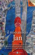 Il mio amico Jan di Peter Pohl edito da Salani