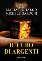 Il cubo di argenti di Michele Gardoni, Maria Castaldo edito da David and Matthaus