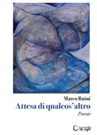 Attesa di qualcos'altro di Marco Ruini edito da Consulta Librieprogetti