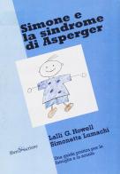 Simone e la sindrome di Asperger di Simonetta Lumachi edito da Liberodiscrivere edizioni
