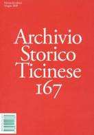 Archivio storico ticinese vol.167 edito da Archivio Storico Ticinese