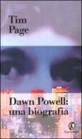 Dawn Powell. Una biografia di Tim Page edito da Fazi