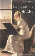 La parabola di Elsa di Rosa Salvia edito da Osanna Edizioni