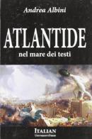 Atlantide nel mare dei testi di Andrea Albini edito da Italian University Press