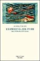 L' esperienza del fuori. Linee di filosofia del Novecento di Andrea Sartini edito da Clinamen