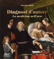 Diagnosi d'autore. La medicina nell'arte di Valentina Muzii edito da Ricerche&Redazioni