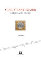 Guru Granth Sahib. Il libro sacro dei Sikh vol.1 edito da Le Loup des Steppes