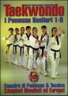 Taekwondo. I Poomsae basilari 1-8 di Alfredo Tucci edito da Jute Sport