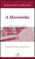 Moreninha (A) di Joaquim M. de Macedo edito da Italianova Publishing Company