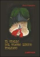 Il giallo del teatro lirico italiano di Piero Guarnera edito da Cartman