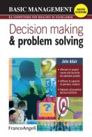 Decision making & problem solving di John Adair edito da Franco Angeli