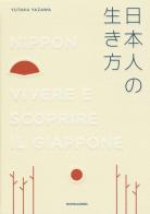 Nippon. Vivere e scoprire il Giappone di Yutaka Yazawa edito da Mondadori Electa