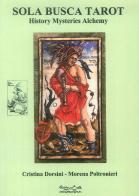 Sola Busca Tarot. History mysteries alchemy di Cristina Dorsini, Morena Poltronieri edito da Museodei by Hermatena