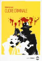 Cuore criminale di Umberto Lenzi edito da Golem Edizioni