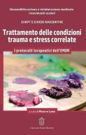 Trattamento delle condizioni trauma e stress correlate edito da Giovanni Fioriti Editore