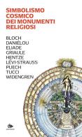 Simbolismo cosmico dei monumenti religiosi edito da Editoriale Jouvence