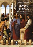 Il vino di Cana. Vivere nel sacramento del matrimonio di Ludger Grün edito da Edizioni Piane