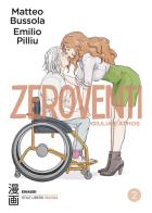 Zeroventi. Giulia e Athos vol. 2 di Matteo Bussola edito da Einaudi