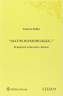 Alcuni avanzi di leggi. Divagazioni su Beccaria e dintorni di Federico Bellini edito da CEDAM