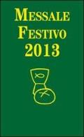Messale festivo 2013 di Gianni Cavagnoli edito da EMP