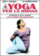 Yoga per la donna di Geeta S. Iyengar edito da Edizioni Mediterranee