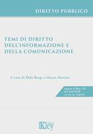 Temi di diritto dell'informazione e della comunicazione di Elda Brogi, Marco Mariani edito da Key Editore