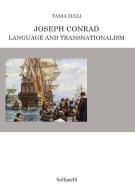 Joseph Conrad. Language and transnationalism di Tania Zulli edito da Solfanelli