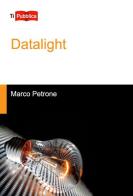 Datalight di Marco Petrone edito da Lampi di Stampa