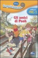 Gli amici di Pooh. Livello pre-1. Con adesivi edito da Walt Disney Company Italia