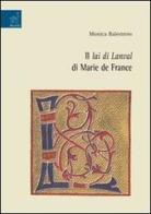 Il lai di Lanval di Marie de France di Monica Balestrero edito da Aracne