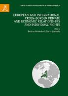 European and international cross-border private and economic relationships, and individual rights edito da Aracne