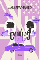 La Cadillac lilla di Jane Harvey-Berrick edito da Delrai Edizioni