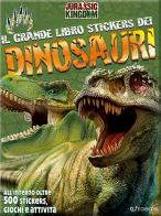 Il mio grande libro stickers dei dinosauri. Jurassic Kingdom. Con adesivi. Ediz. a colori edito da Edibimbi